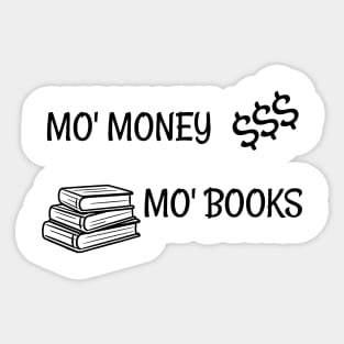 Mo Money Mo Books Sticker